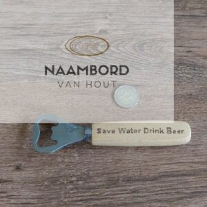 Houten opener Save water drink beer - OP=OP